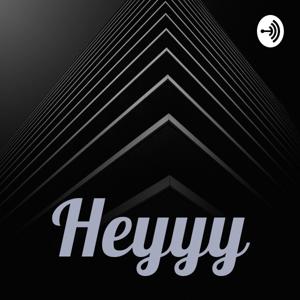 Heyyy