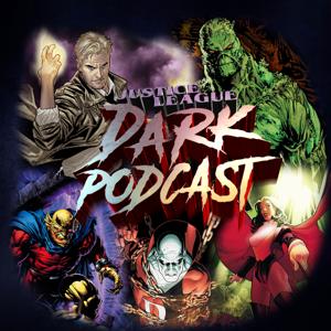 Justice League Dark Podcast by DC TV Podcasts