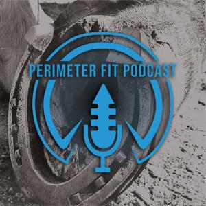 PERIMETER FIT PODCAST by bryan osborne