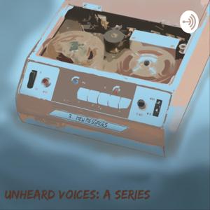 Unheard Voices: A Series