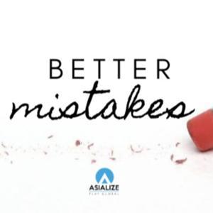 Better Mistakes | Asialize by Filippo Lubrano