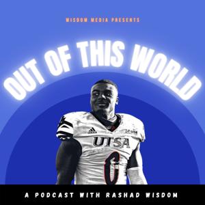 "Out Of This World" W/ Rashad Wisdom