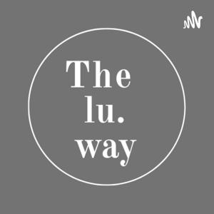 The lu. way