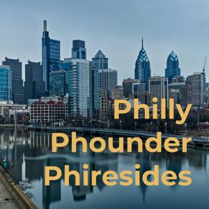 Philly Phounder Phiresides
