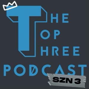 The Top Three Podcast