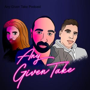 Any Given Take Podcast