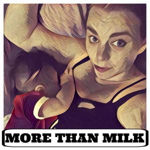 More Than Milk Breastfeeding Podcast