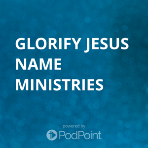 Glorify Jesus name Ministries