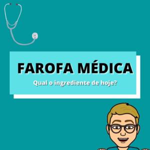 FAROFA MÉDICA