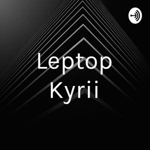 Leptop Kyrii