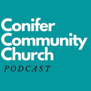 Conifer Community Church Podcast