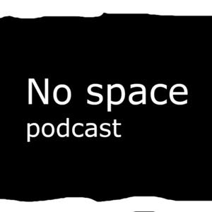 No Space Podcast