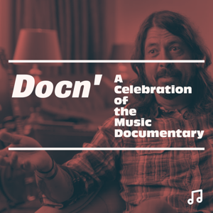 Docn' - A Celebration of the Music Documentary