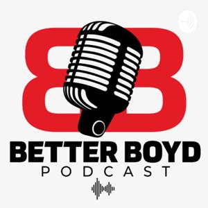 Better Boyd Podcast