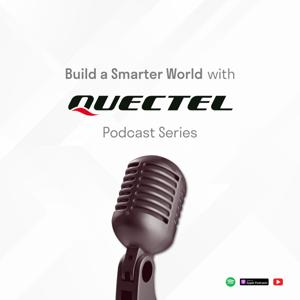 Build a Smarter World with Quectel