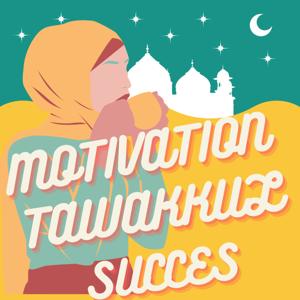 Motivation Tawakkul succès by Warda