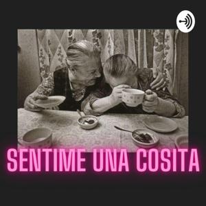 Sentime una cosita