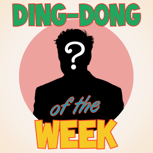 Ding-Dong of the Week