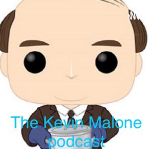 The Kevin Malone podcast