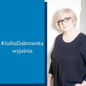 Julita Dąbrowska wyjaśnia