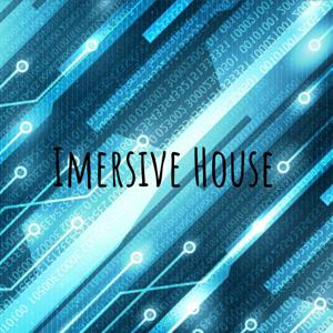 Imersive House