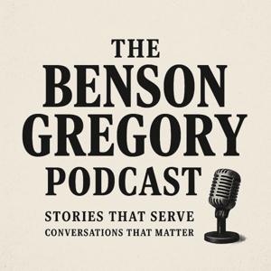 Benson Gregory Podcast