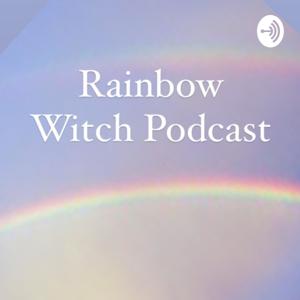 Rainbow Witch Podcast