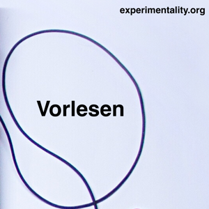 Experimentality | Vorlesen