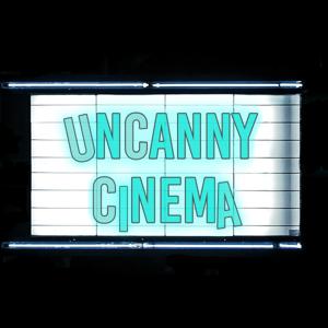 Uncanny Cinema