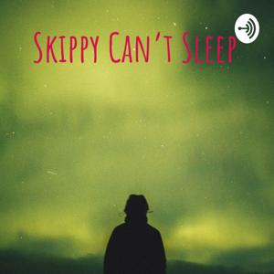 Skippy Can't Sleep