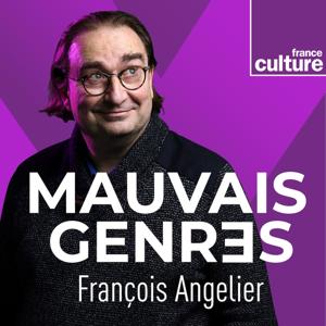 Mauvais genres by France Culture