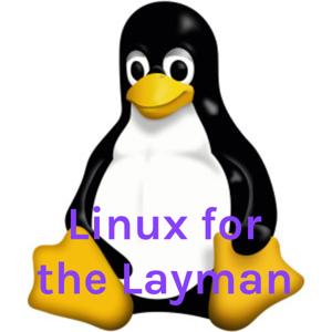 Linux for the Layman: the Joy of Computing.