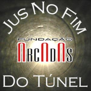 JUS NO FIM DO TÚNEL