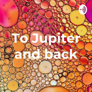 To Jupiter and Back