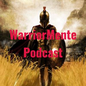 WarriorMente Podcast