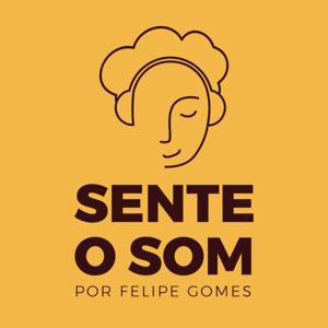 Sente o Som - Podcast