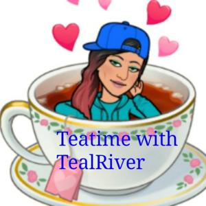 Teatime With TealRiver