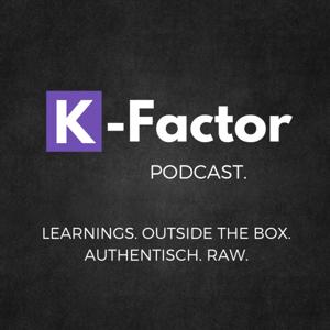 K-Factor Podcast | Tagebuch eines Selbstständigen