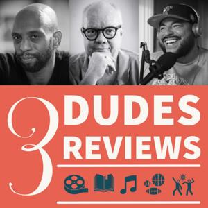 Three Dudes Reviews