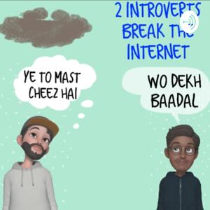 2 Introverts Break The Internet