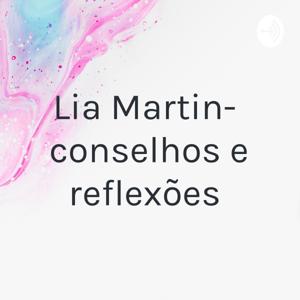 Lia Martin- Reflexões ,Insights