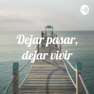 Dejar pasar, dejar vivir