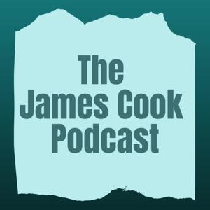 The James Cook Podcast