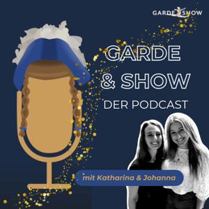Garde & Show - Der Podcast by Garde &amp; Show