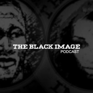 The Black Image Podcast