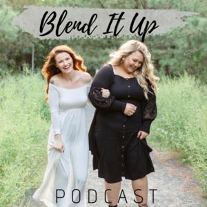 Blend It Up Podcast