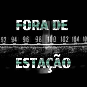 FORA DE ESTAÇÃO