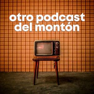 Otro podcast del montón