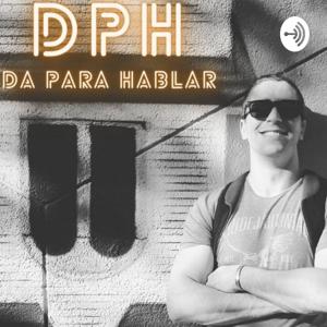 DPH (da para hablar)