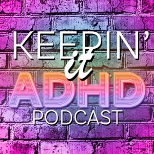 Keepin It ADHD